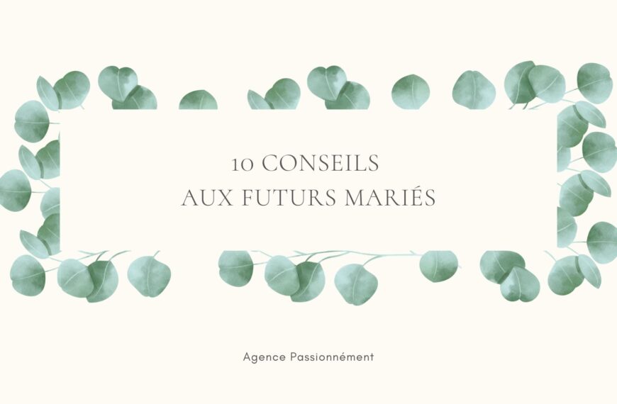 10 conseils aux futurs mariés